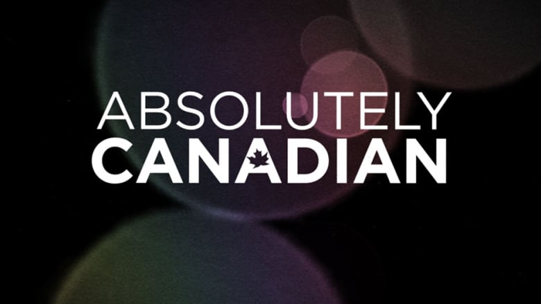 Show graphic with the words Absolutely Canadian.