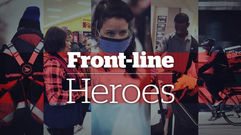 Front-line Heroes is a CBC Toronto series giving a shout out to workers on the front line of the COVID-19 pandemic across the GTA. 