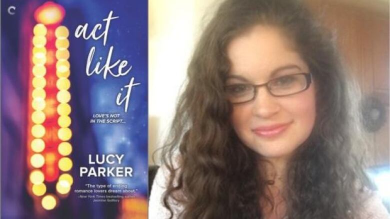 Book cover of Act Like It by Lucy Parker with a blurry theatre marquis. Portrait of the author.