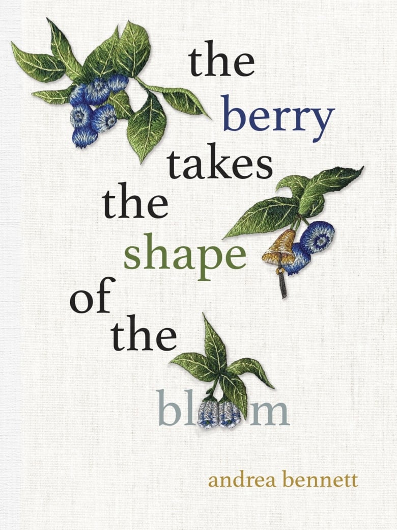 the berry takes the shape of the bloom by andrea bennett. Illustrated book cover of three bunches of blueberries.