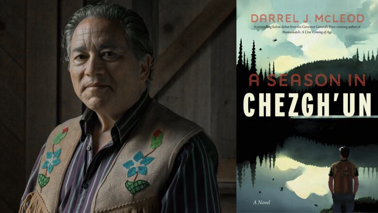 A Season in Chezgh'un by Darrel J. McLeod. An illustrated book cover with an Indigenous man standing looking off into the wilderness. A portrait of an Indigenous man with a vest on looking into the camera.