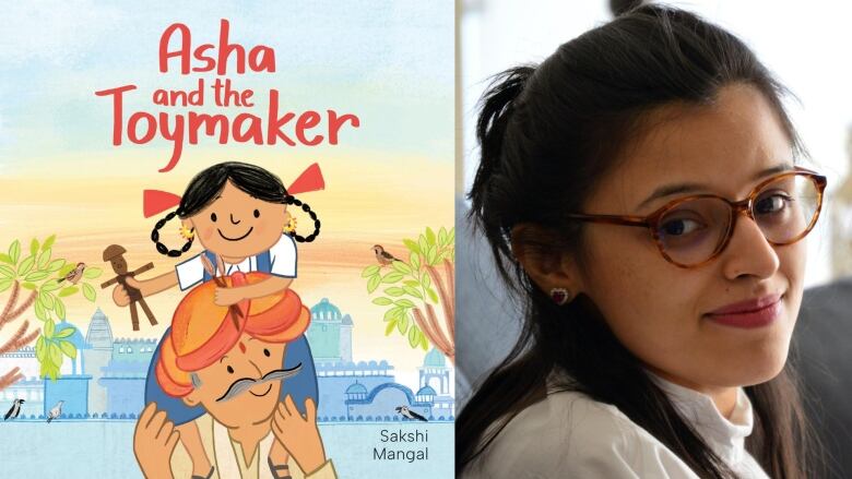 Asha and the Toymaker by Sakshi Mangal. An illustrated book cover with an Indian girl sitting on her father's shoulders. A portrait of an Indian woman with glasses looking over her shoulder into the camera. 