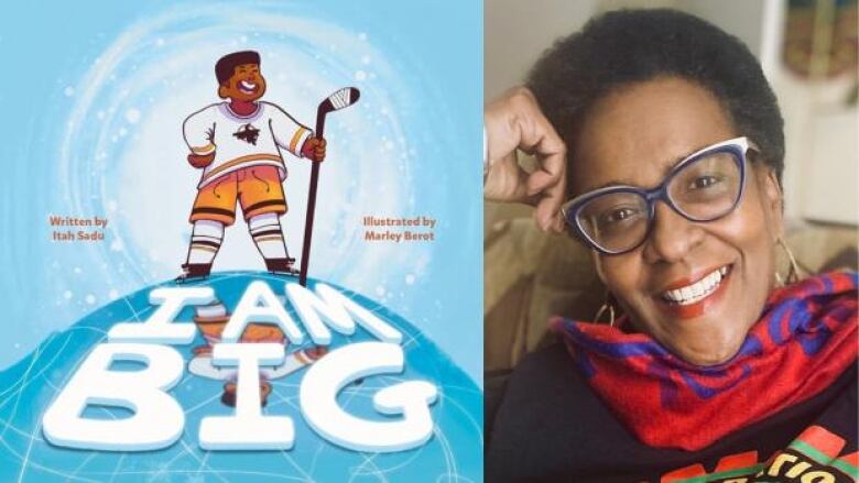 I Am Big by Itah Sadu. Illustrated book cover of a young Black boy in hockey gear standing on ice. Portrait of the author.